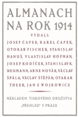 Kniha Almanach na rok 1914 Josef Čapek; Karel Čapek; Otokar Fischer