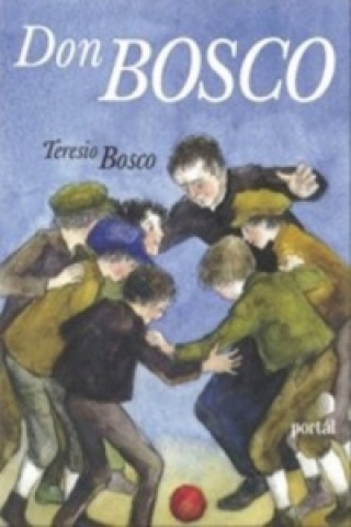 Kniha Don Bosco Teresio Bosco
