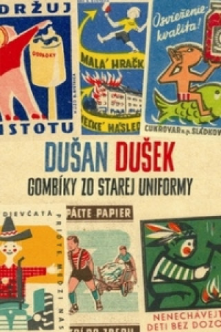 Kniha Gombíky zo starej uniformy Dušan Dušek