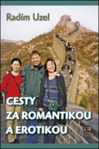 Book Cesty za romantikou a erotikou Radim Uzel