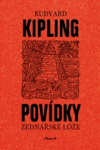 Kniha Povídky zednářské lóže Rudyard Kipling