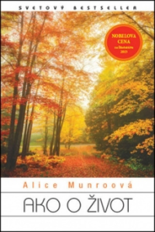 Carte Ako o život Alice Munroová
