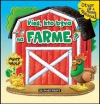 Könyv Vieš, kto býva na farme? neuvedený autor