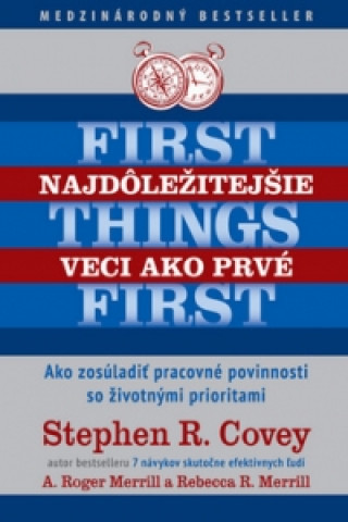 Книга Najdôležitejšie veci ako prvé First things first Stephen R. Covey
