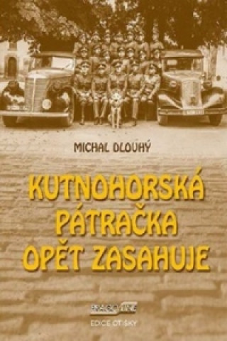 Kniha Kutnohorská pátračka opět zasahuje Michal Dlouhý