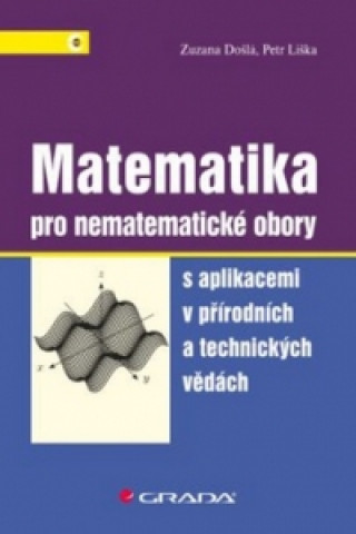 Kniha Matematika pro nematematické obory Zuzana Došlá