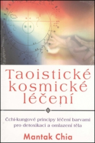 Книга Taoistické kosmické léčení Mantak Chia