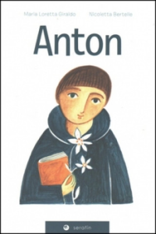 Knjiga Anton Maria Loretta Giraldo; Nicoletta Bertelle