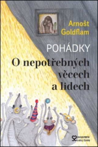 Book Pohádky O nepotřebných věcech a lidech Arnošt Goldflam