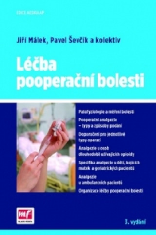 Carte Léčba pooperační bolesti Jiří Málek; Pavel Ševčík