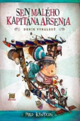 Könyv Sen malého kapitána Arsenia Pablo Bernasconi