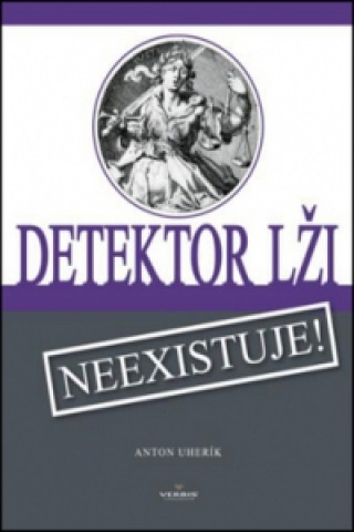 Knjiga Detektor lži Anton Uherík