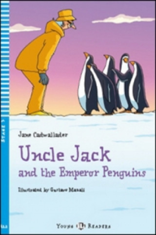 Könyv Uncle Jack and the Emperor Penguins Jane Cadwallader