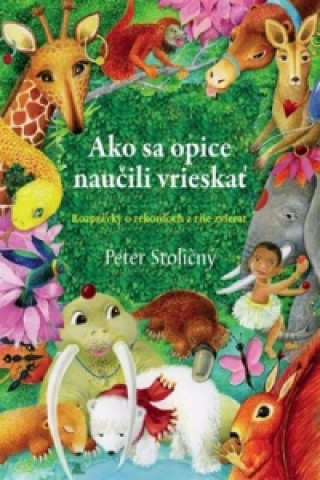 Książka Ako sa opice naučili vrieskať Peter Stoličný