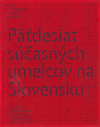 Kniha Päťdesiat súčasných umelcov na Slovensku Diana Majdáková