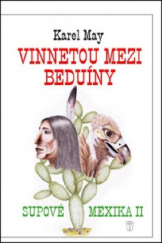 Könyv Vinnetou mezi Beduíny Karel May
