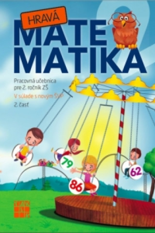 Carte Hravá Matematika 2 Pracovná učebnica pre 2. ročník ZŠ 2. časť collegium