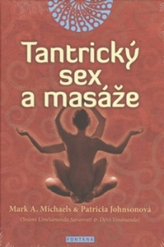 Könyv Tantrický sex a masáže Mark Michaels