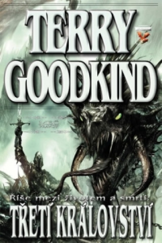 Книга Meč pravdy Třetí království Terry Goodkind