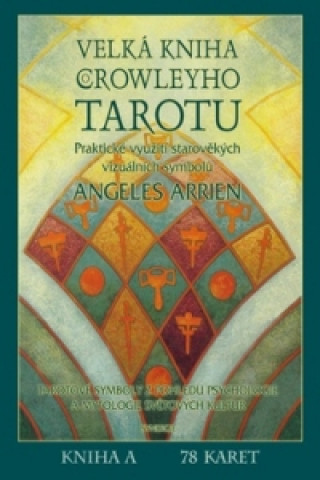 Książka Velká kniha Crowleyho Tarotu Angeles Arrienová