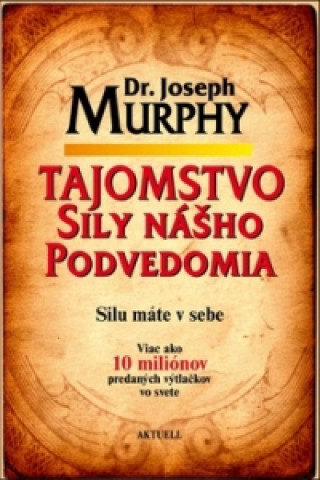 Kniha Tajomstvo sily nášho podvedomia Joseph Murphy