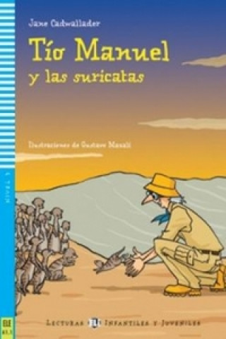 Kniha Tío Manuel y las suricatas Jane Cadwallader