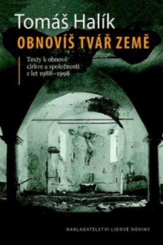 Book Obnovíš tvář země Tomáš Halík