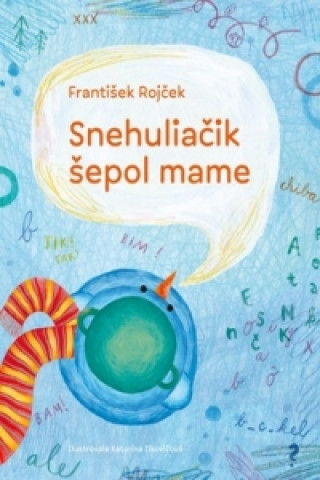 Книга Snehuliačik šepol mame František Rojček