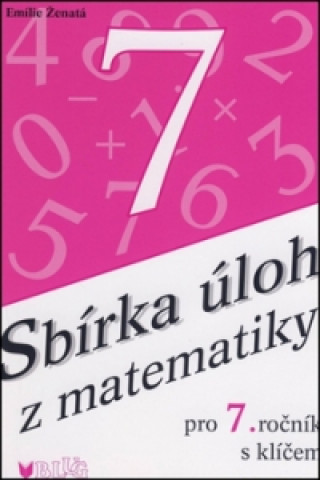Kniha Sbírka úloh z matematiky pro 7. ročník s klíčem Emilie Ženatá