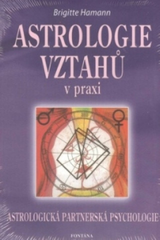 Книга Astrologie vztahů v praxi Brigitte Hamannová