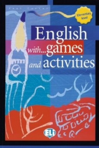 Kniha English with games and activities: Elementary Autor Paul Carter Carter Paul