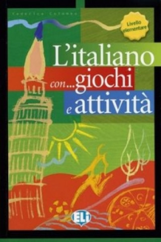 Kniha L'italiano con... giochi e attivitá Livello elementare Federica Colombo