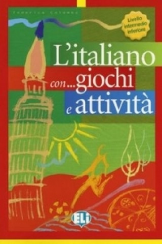 Könyv L'italiano con giochi e attivita Federica Colombo
