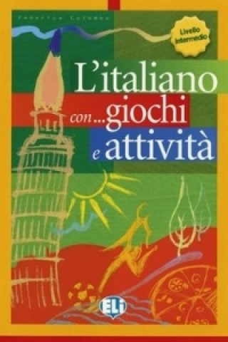 Könyv L'italiano con... giochi e attivitá Livello intermedio Federica Colombo