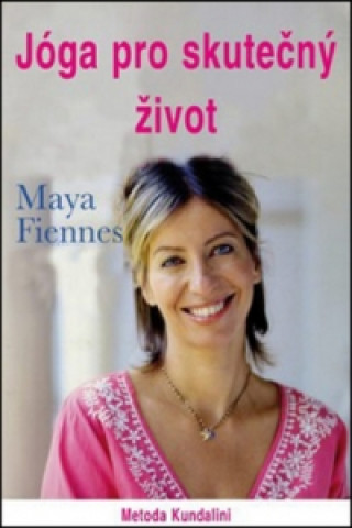 Книга Jóga pro skutečný život Maya Fiennes