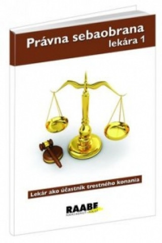 Buch Právna sebaobrana lekára 1 Eva Braxatorisová; Martin Hudák