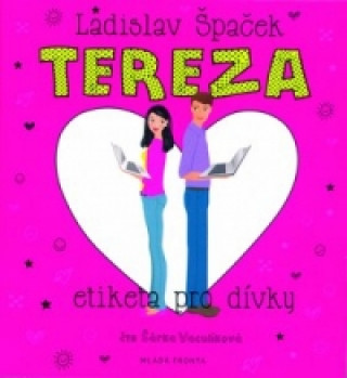 Hanganyagok Tereza Etiketa pro dívky Ladislav Špaček; Šárka Vaculíková