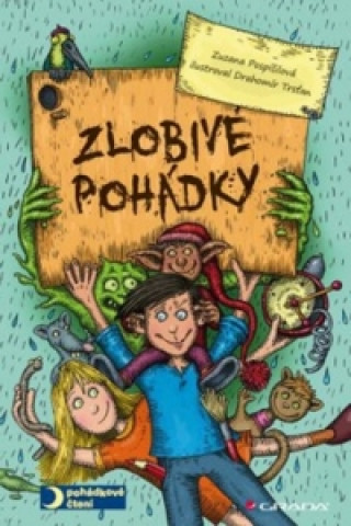 Knjiga Zlobivé pohádky Zuzana Pospíšilová