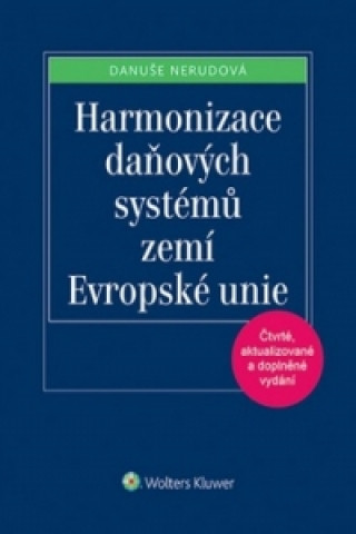 Carte Harmonizace daňových systémů zemí Evropské unie Danuše Nerudová
