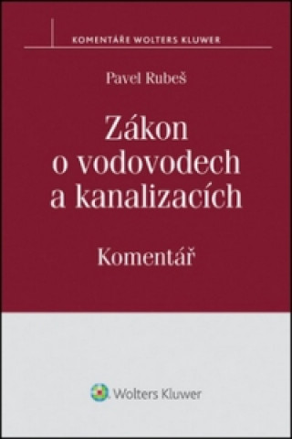 Kniha Zákon o vodovodech a kanalizacích Pavel Rubeš
