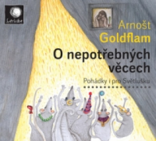 Audio O nepotřebných věcech Arnošt Goldflam