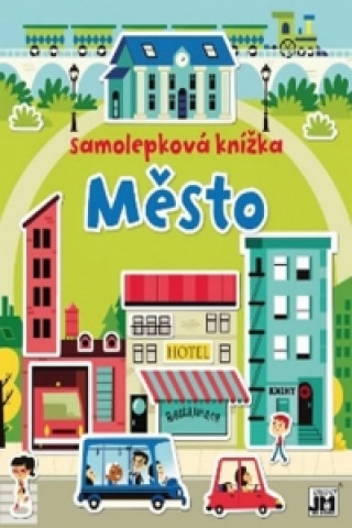 Könyv Samolepková knížka Město neuvedený autor