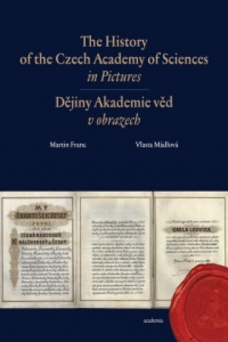Kniha The History of the Czech Academy of Sciences in Pictures Martin Franc; Vlasta Mádlová