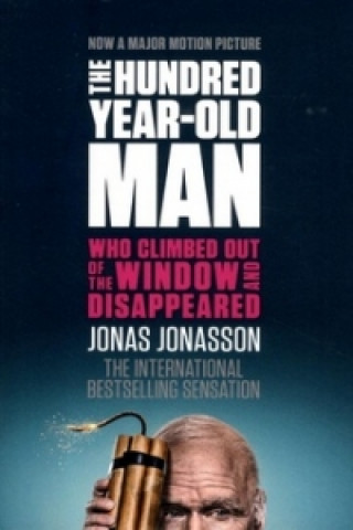 Carte The Hundred-year-old Man Who Climbed Out of the Window and Disappeared Jonas Jonasson