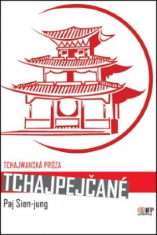 Könyv Tchajpejčané Paj Sien-jung