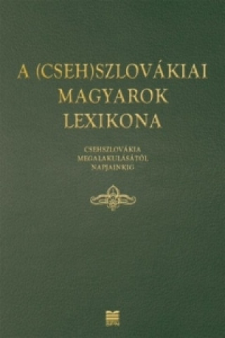 Kniha A (Cseh)szlovákiai magyarok lexikona collegium