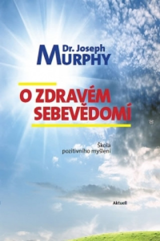 Книга O zdravém sebevědomí Joseph Murphy