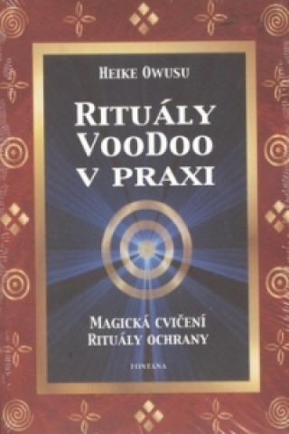 Knjiga Rituály VooDoo v praxi Heike Owusu