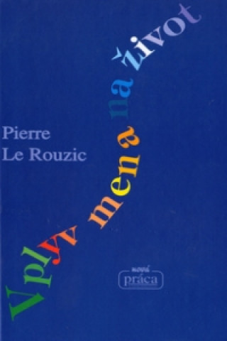 Book Vplyv mena na život Prierre Le Rouzic