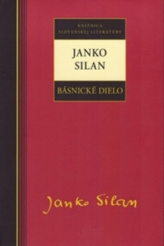 Book Janko Silan Básnické dielo Janko Silan
